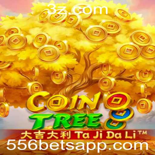 Descubra o Fascinante Jogo CoinTree e a Estratégia 556 Bet